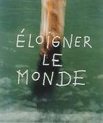 Jean Fran&ccedil;ois octave &eacute;loigner le monde