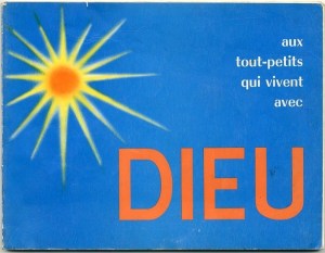 45 Aux tout-petits qui vivent avec Dieu, Collection ecole de Catechistes d'Ottawa, Ottawa, 1966.jpg